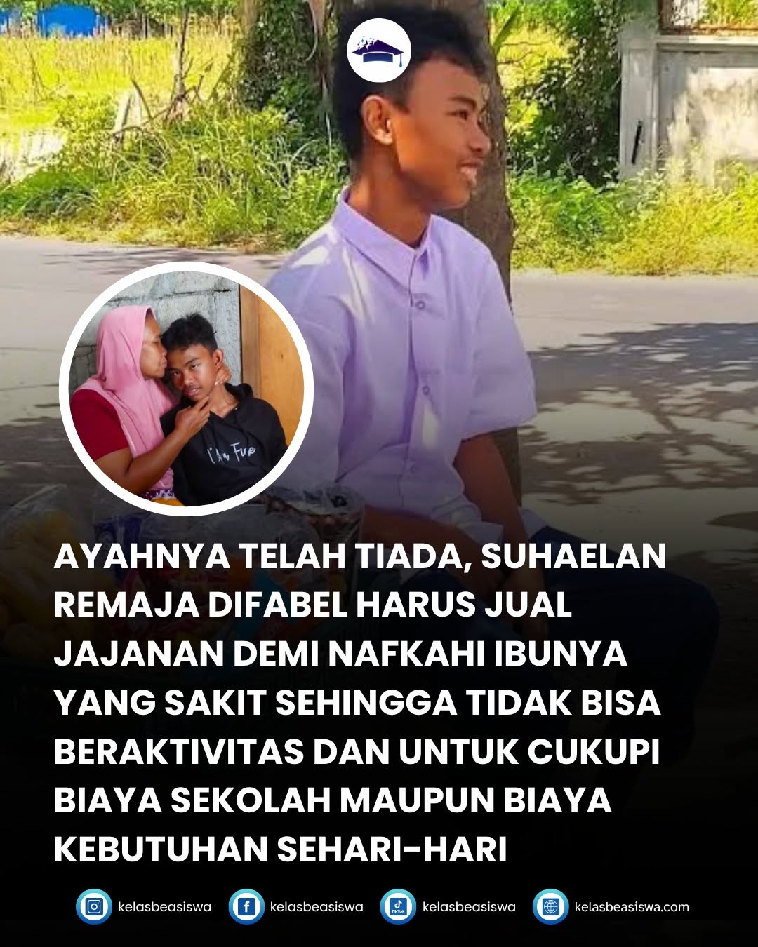 Perjuangan Suhaelan: Remaja Difabel yang Berjualan Jajanan Demi Ibu yang Sakit dan Biaya Sekolah